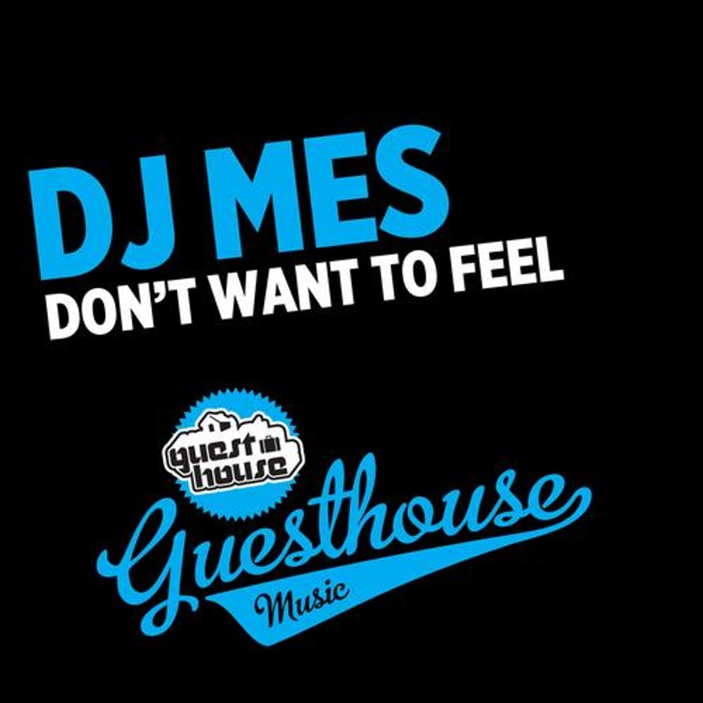 DJ Mes — Don't Want To Feel