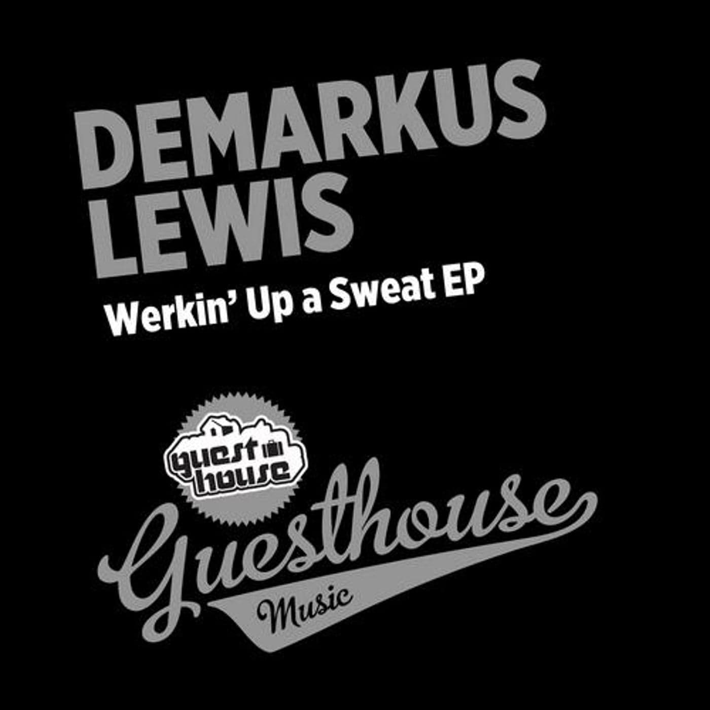 Demarkus Lewis — Werkin' Up A Sweat EP