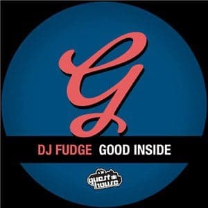 DJ Fudge — Good Inside