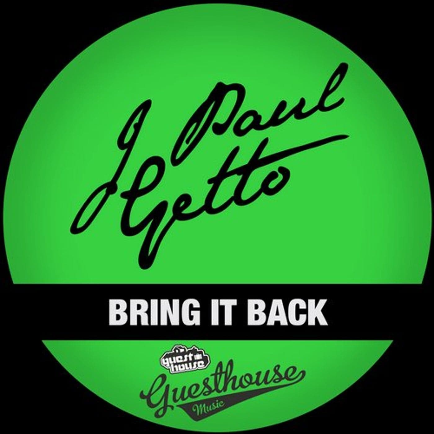 J Paul Getto — Bring It Back