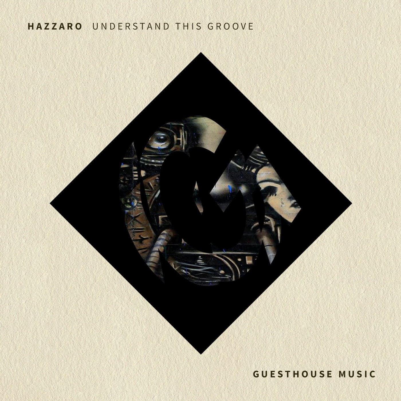 Hazzaro — Understand This Groove