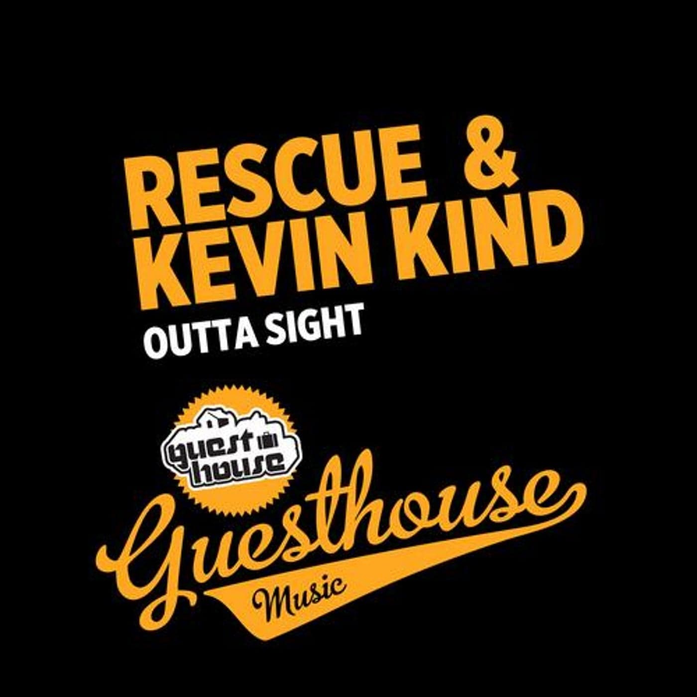 Rescue & Kevin Kind — Outta Sight