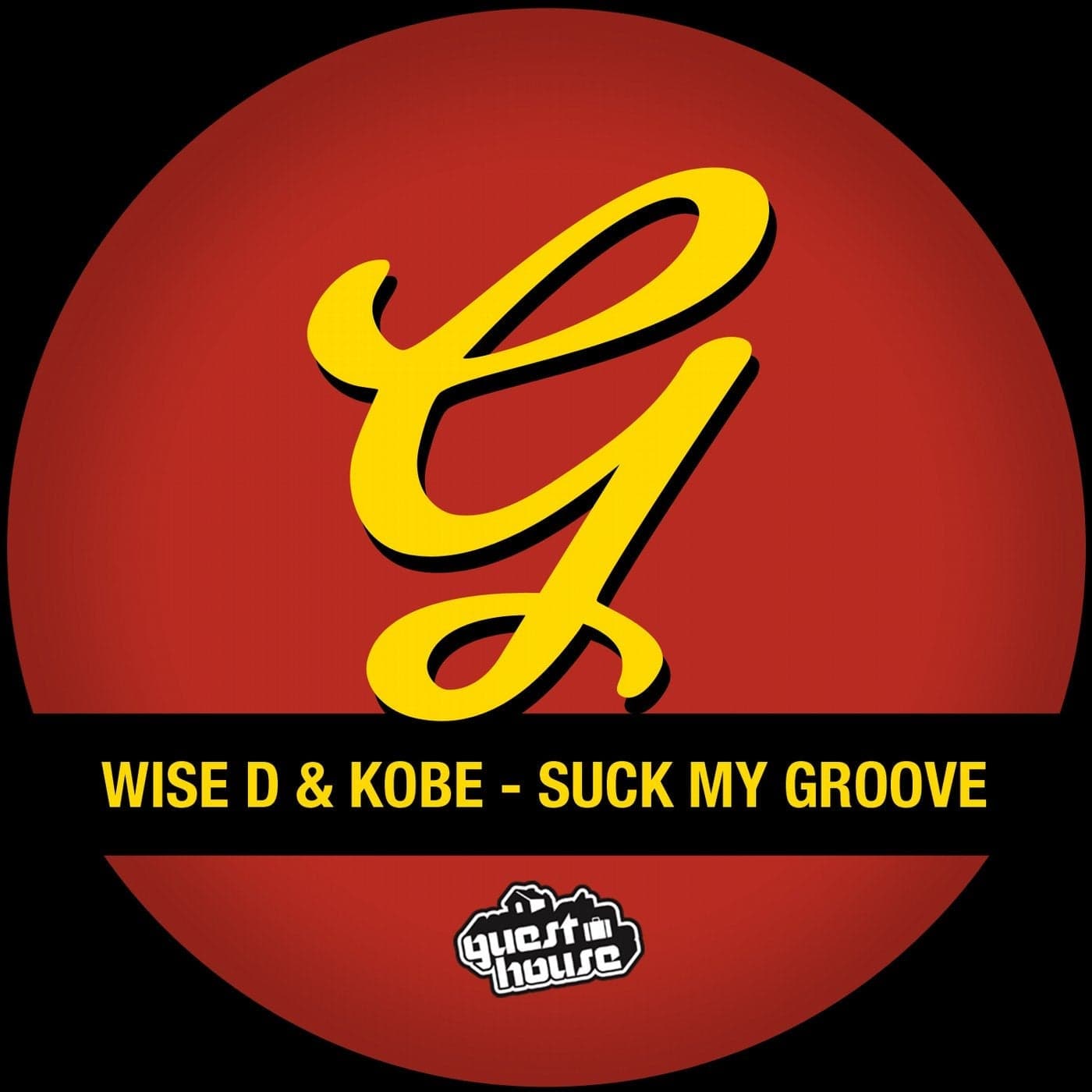 Wise D & Kobe — Suck My Groove