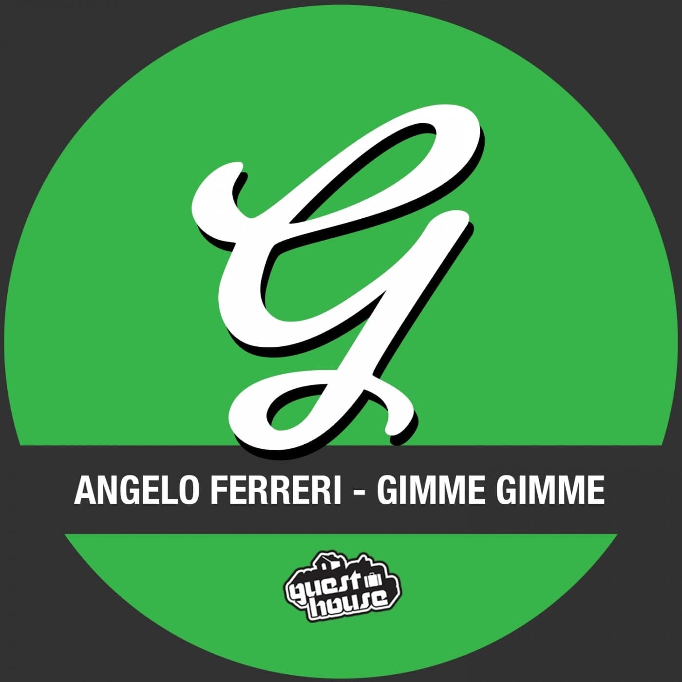 Angelo Ferreri — Gimme Gimme