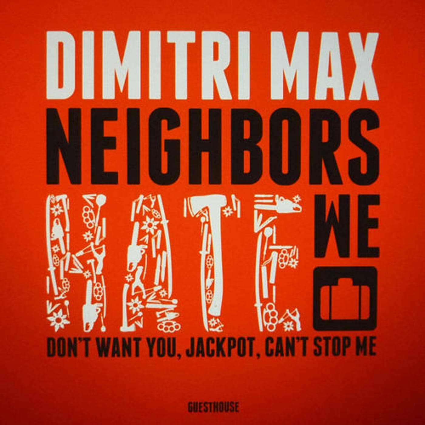 Dimitri Max — Neighbors Hate We