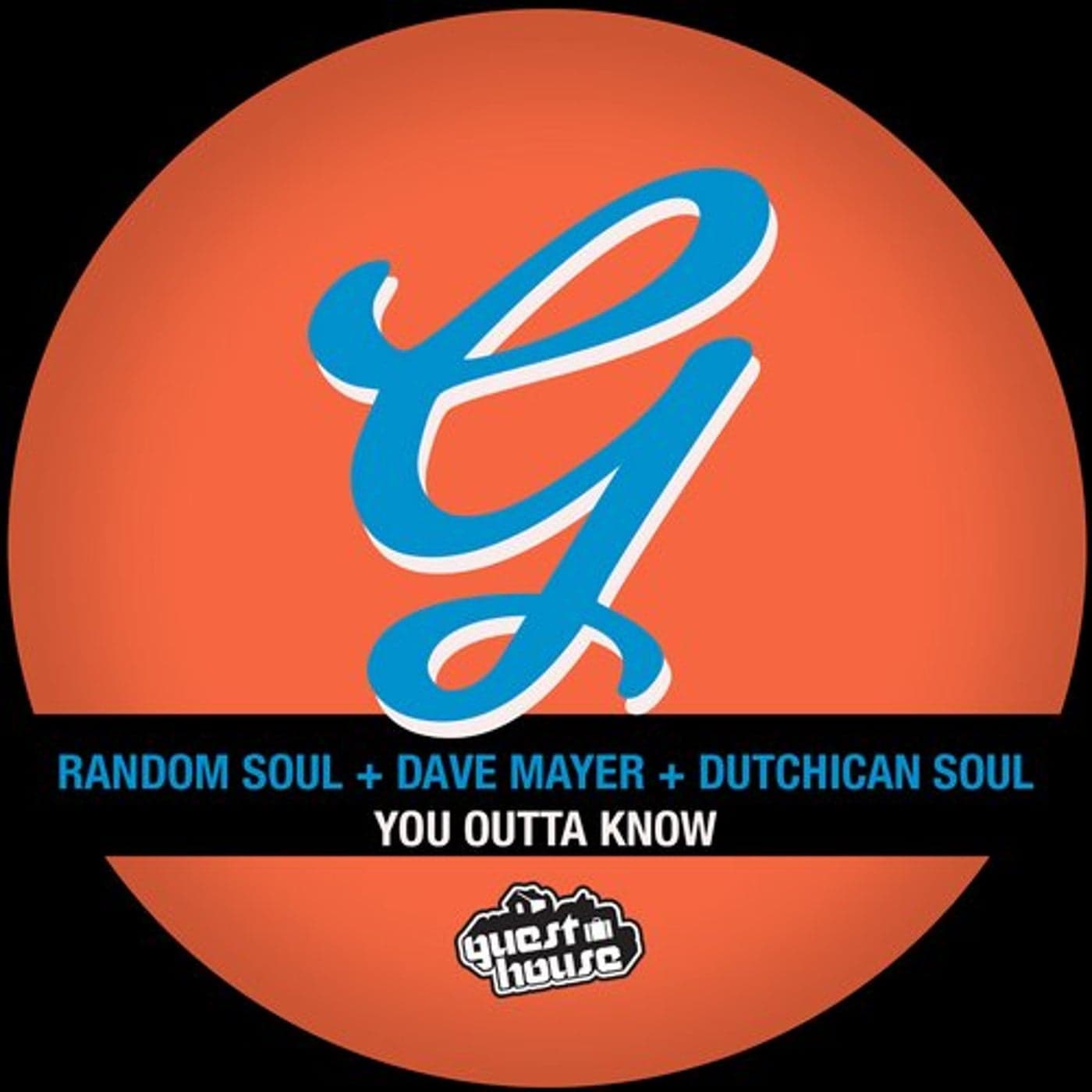 Random Soul, Dutchican Soul & Dave Mayer — You Outta Know