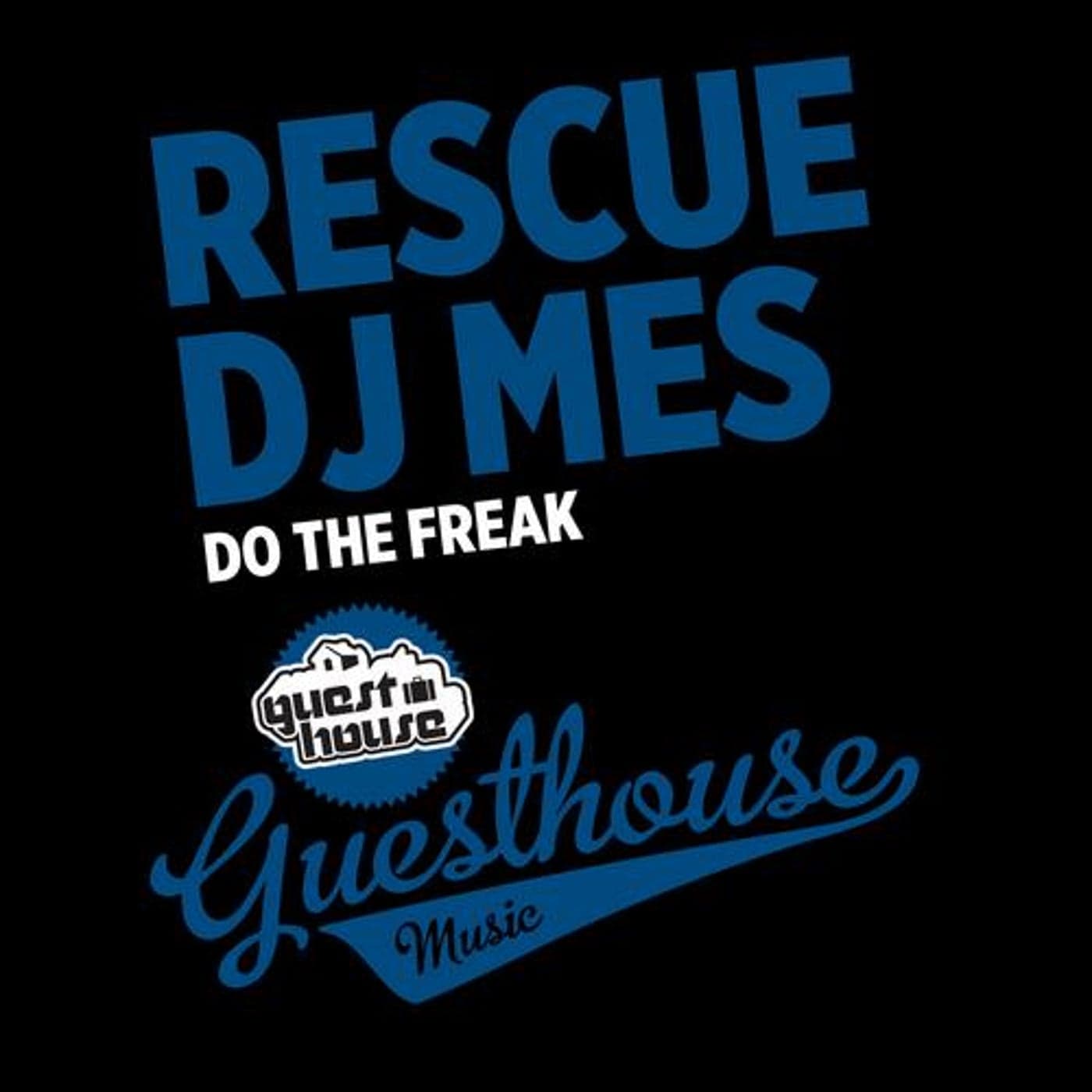 DJ Mes & Rescue — Do The Freak