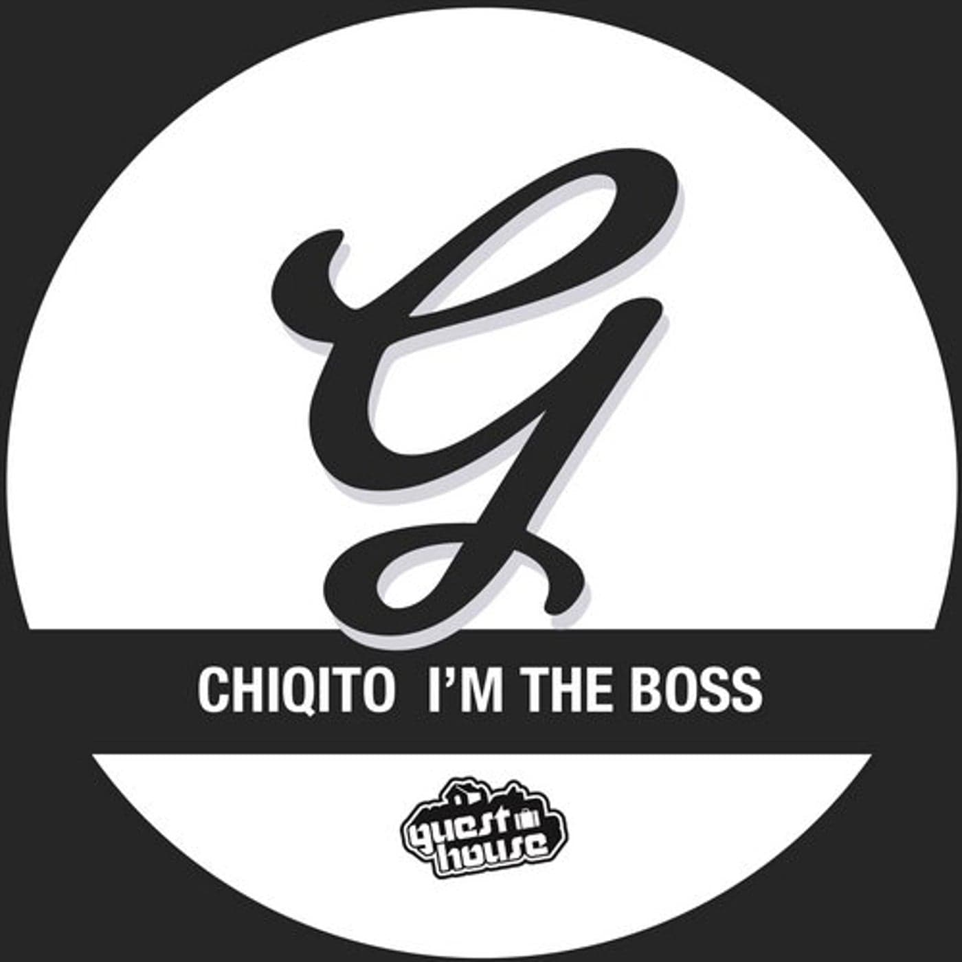 Chiqito — I'm The Boss