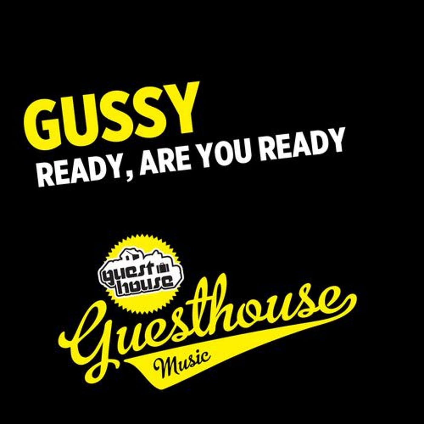 Gussy — Ready, Are You Ready