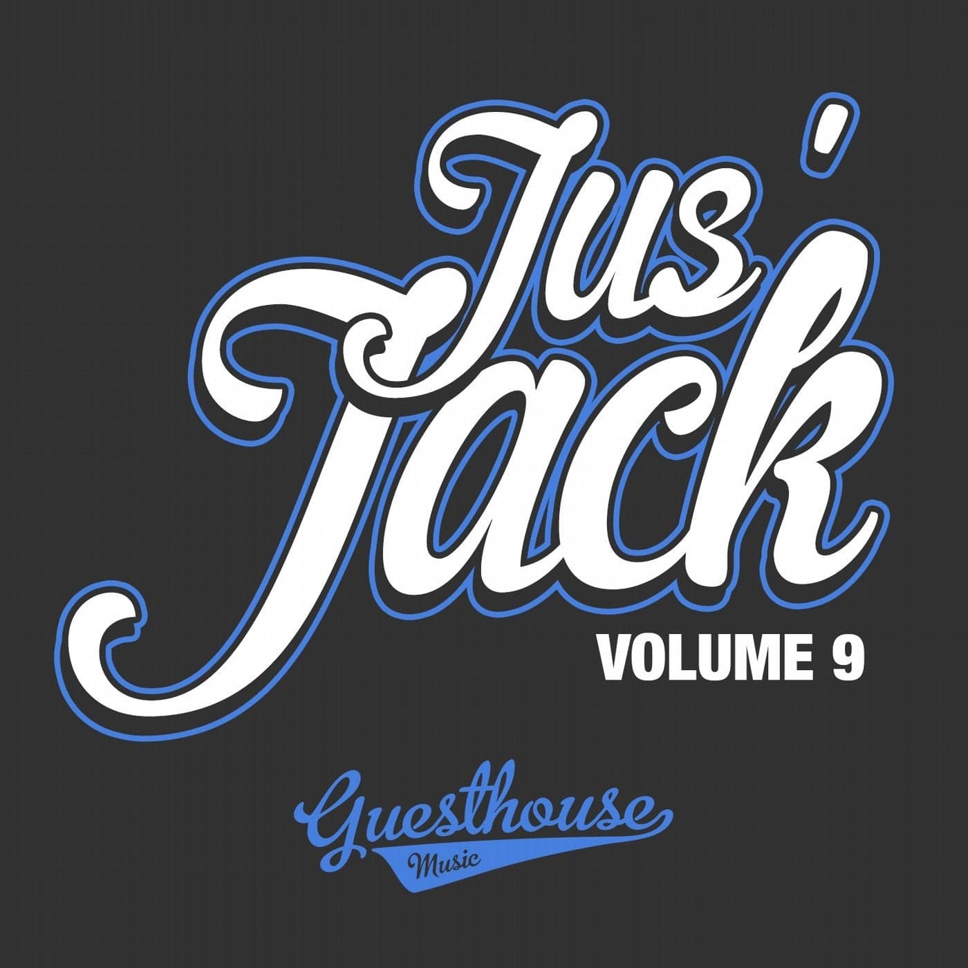 Jay-J, Hazzaro, DJ Mes, Demarkus Lewis, Kevin Kind, Soydan, Robot Needs Oil, Lavish Habits, Sonny Fodera, Nate Laurence, Scrubfish, Hyde & Slick — Jus' Jack Vol. 9