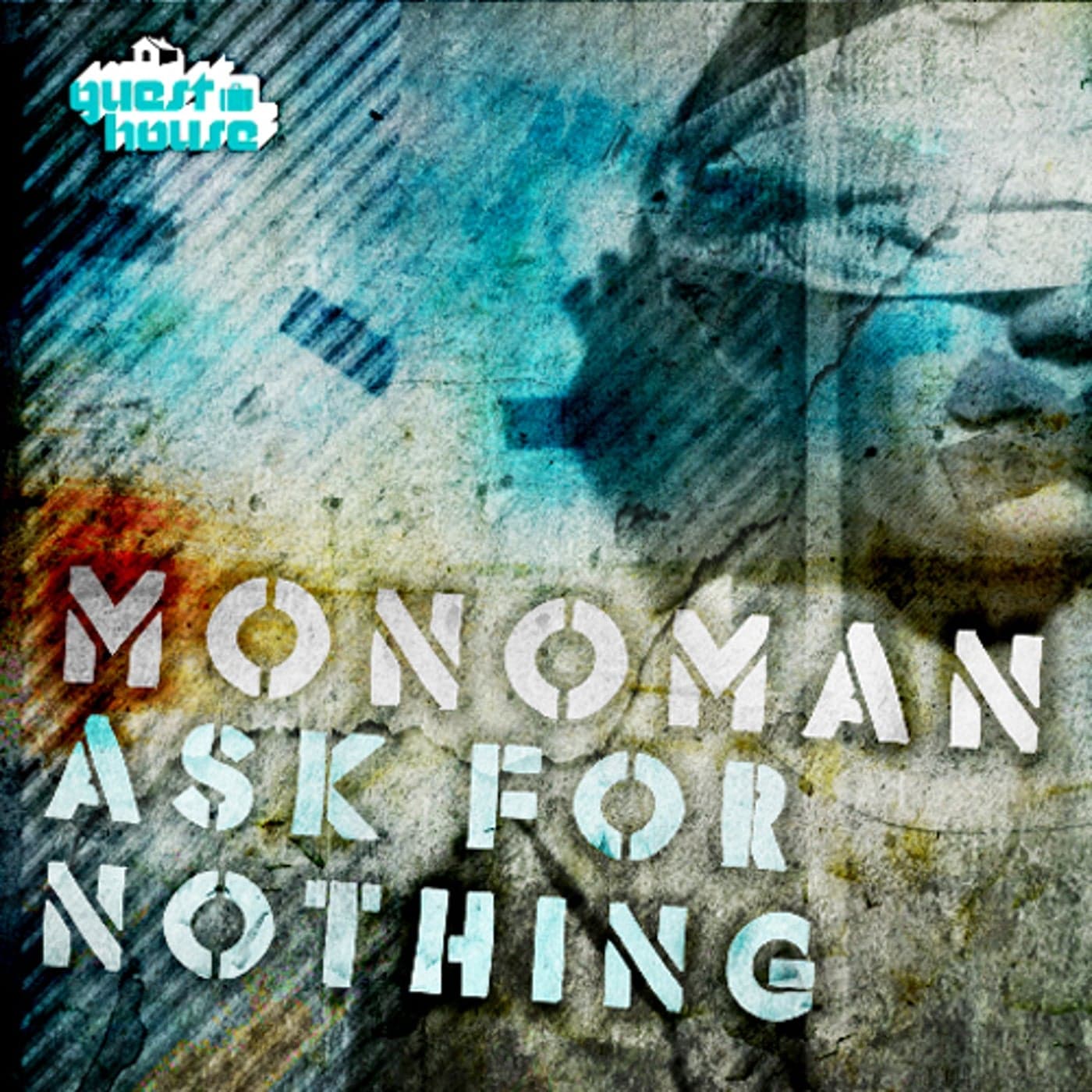 Monoman — Ask For Nothing