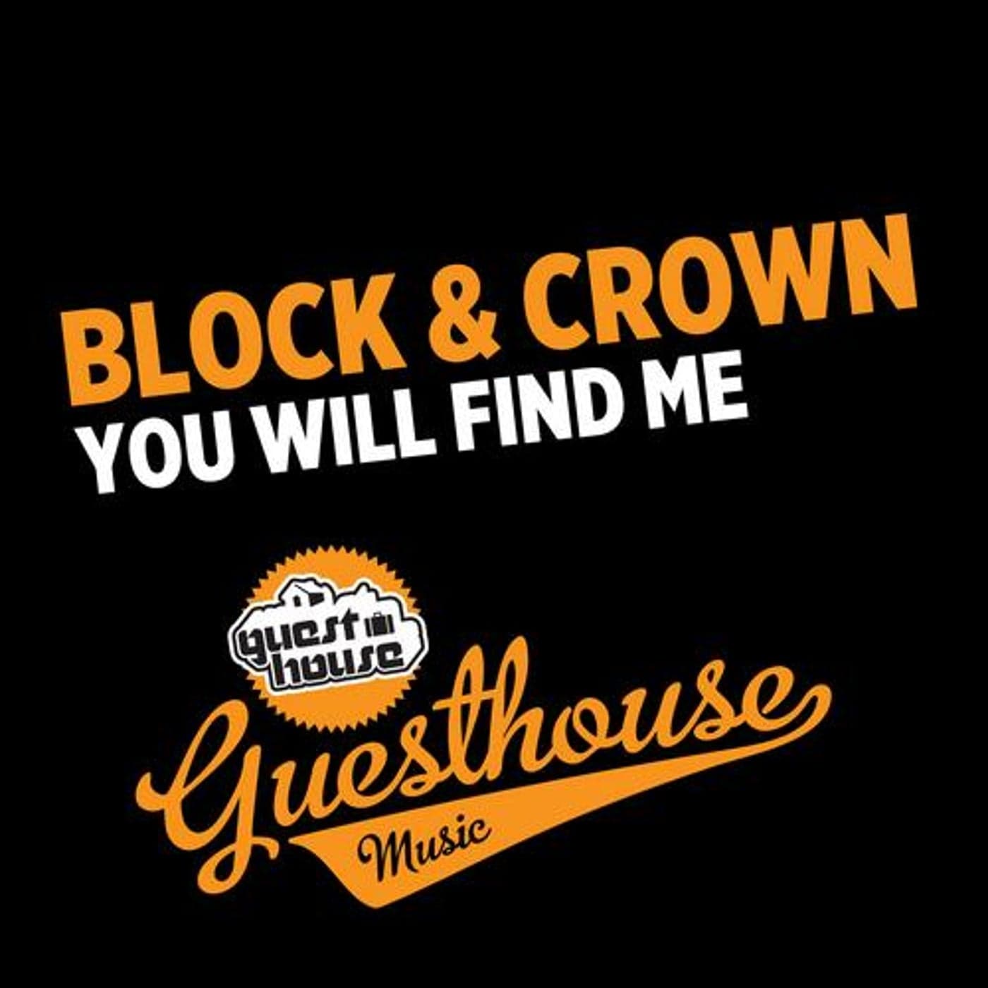 Block & Crown — You Will Find Me