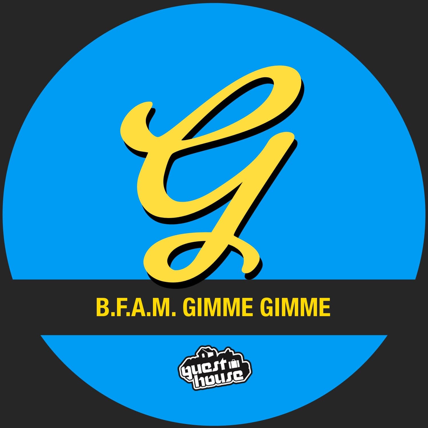 B.F.A.M. — Gimme, Gimme