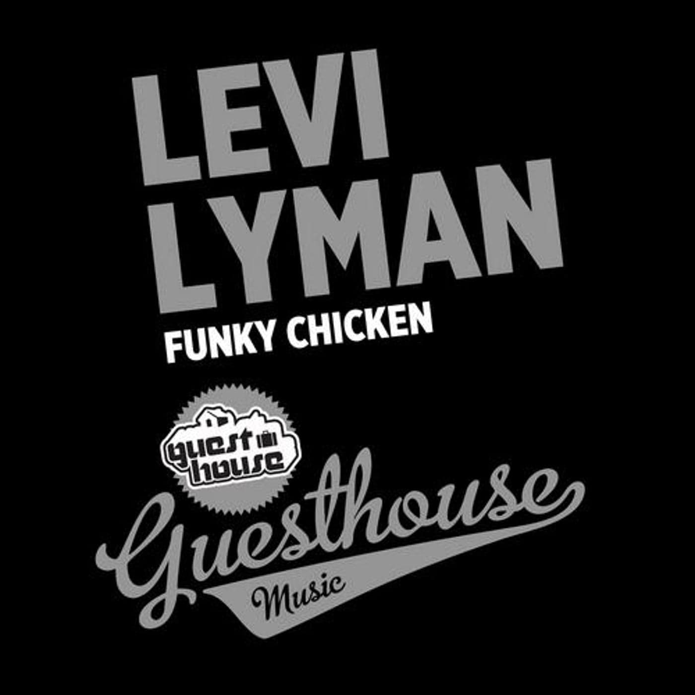 Levi Lyman — Funky Chicken