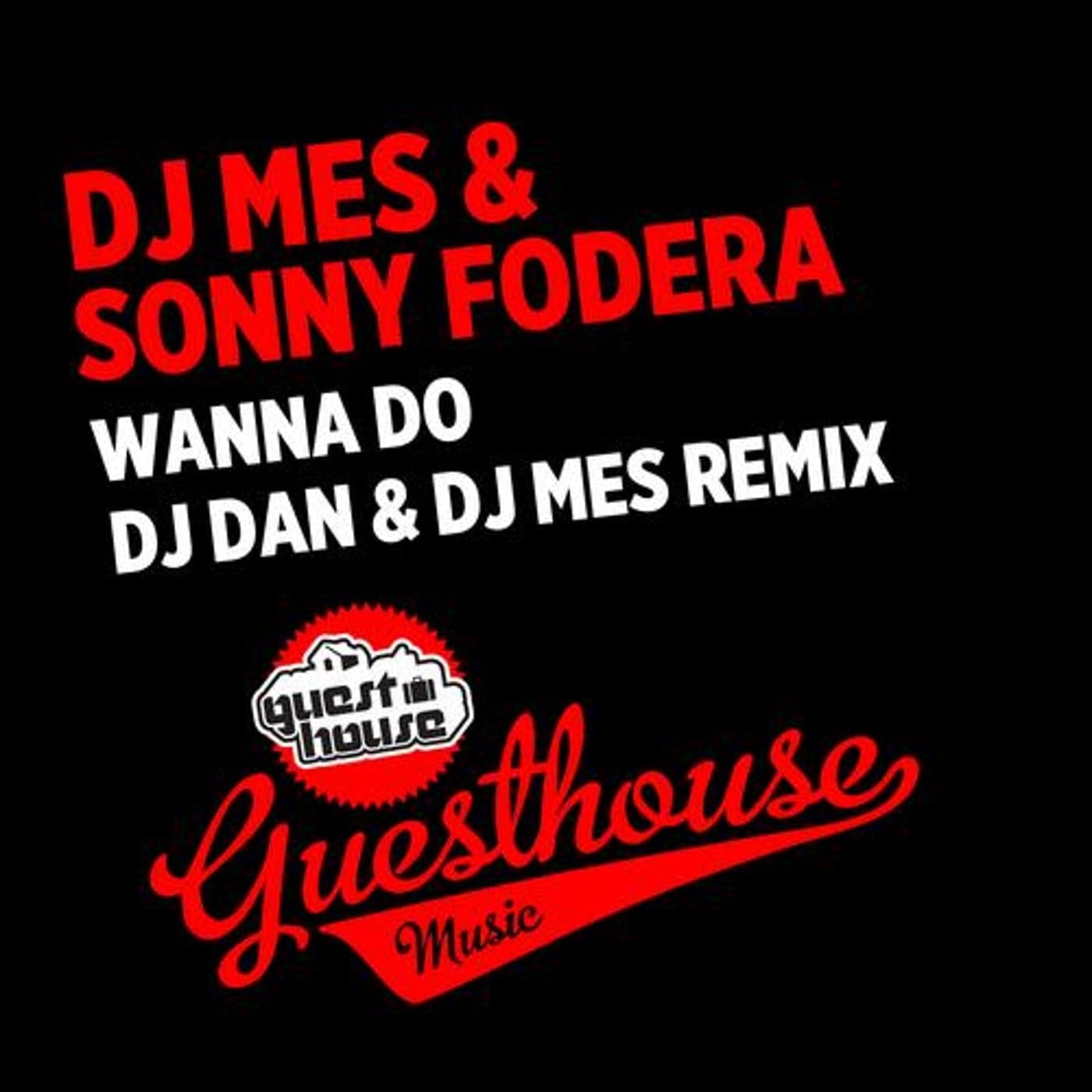 DJ Mes & Sonny Fodera — Wanna Do Remixes