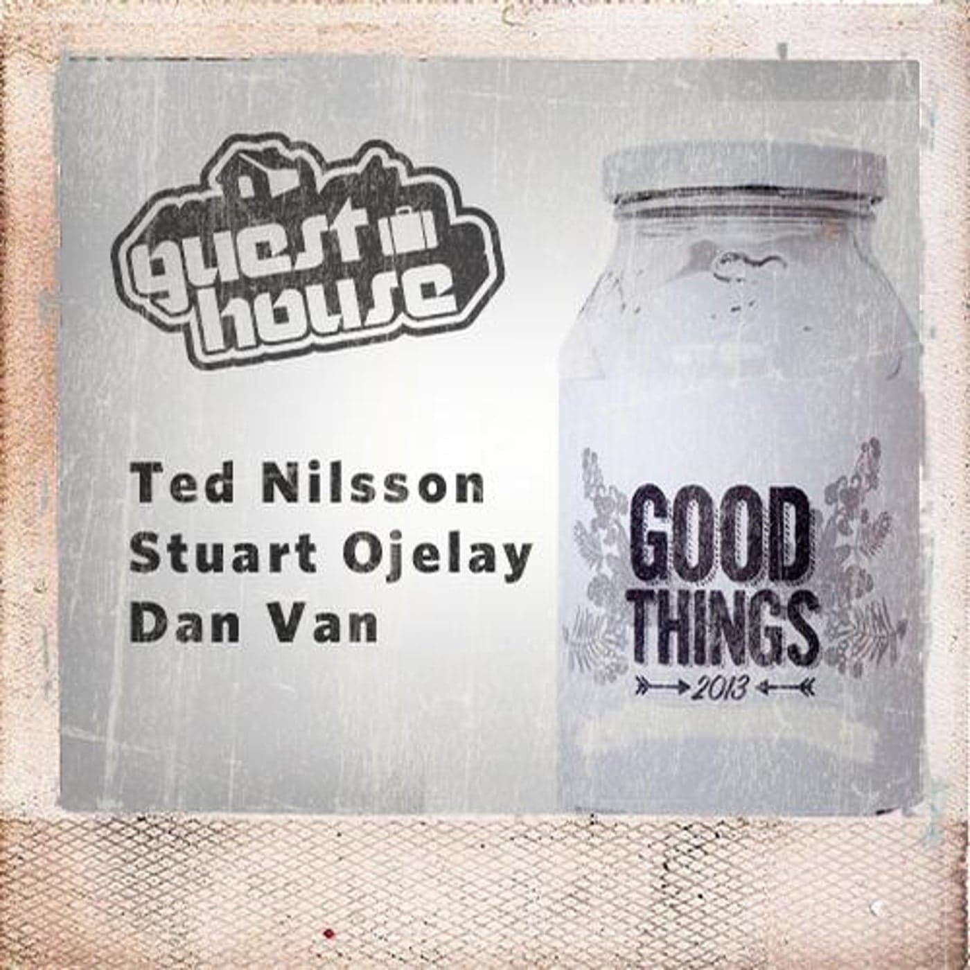 Ted Nilsson, Stuart Ojelay & Dan Van — Good Things