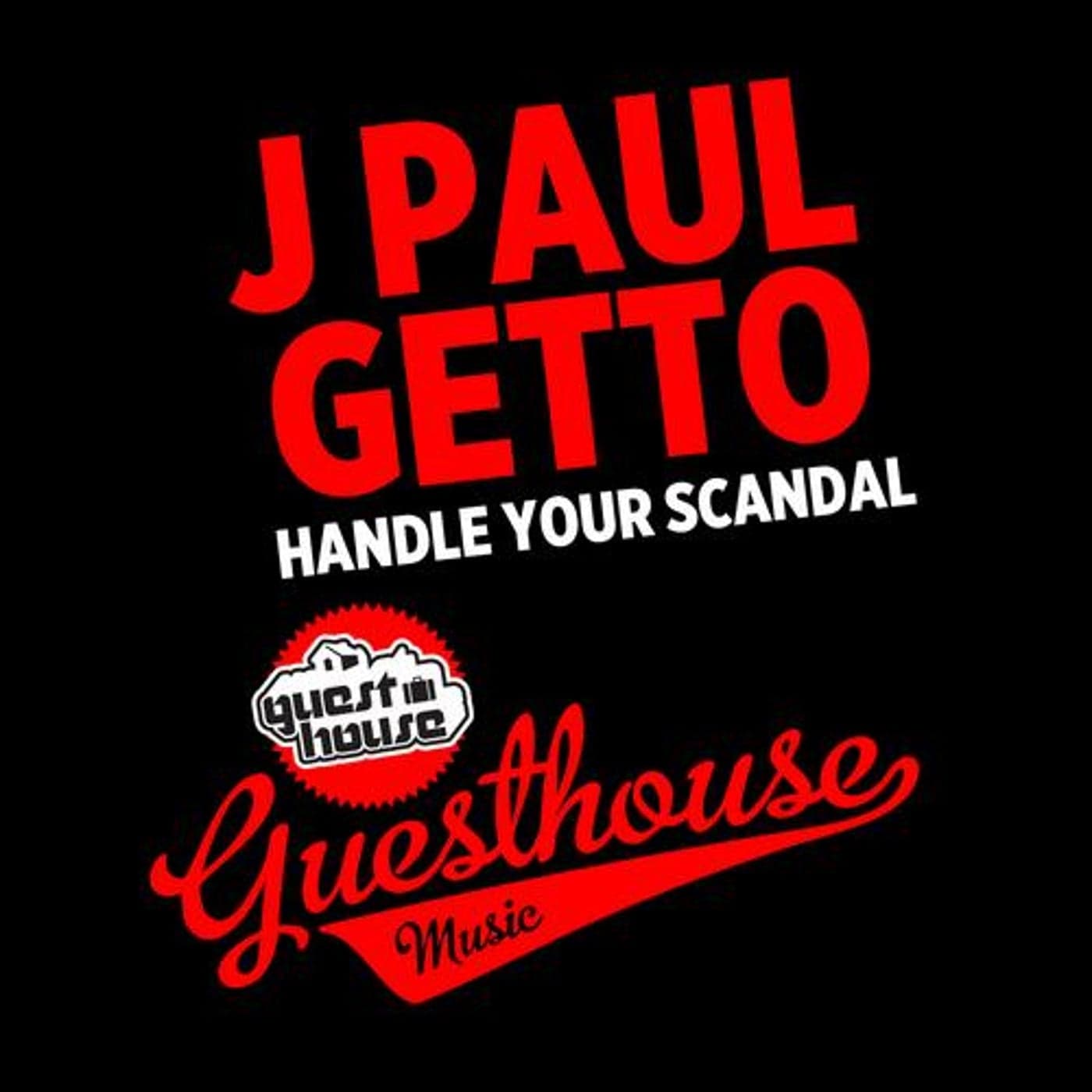 J Paul Getto — Handle Your Scandal